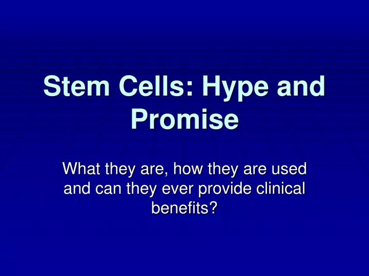 stem cells hype and promise