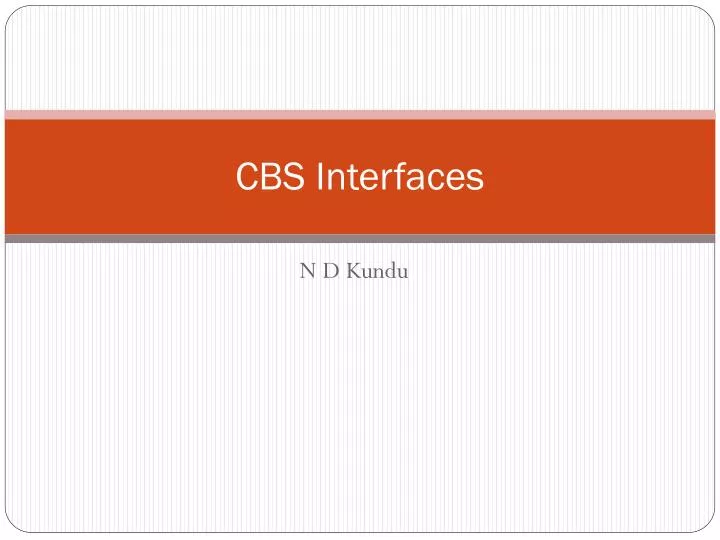cbs interfaces