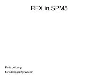 RFX in SPM5