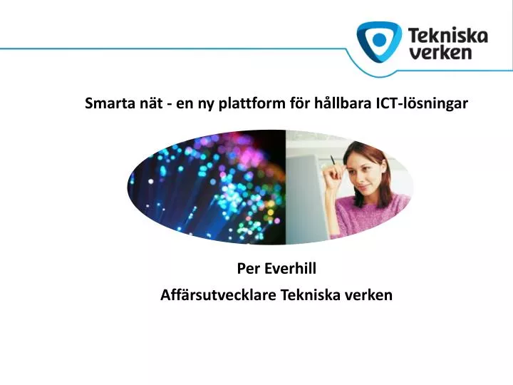 smarta n t en ny plattform f r h llbara ict l sningar per everhill aff rsutvecklare tekniska verken