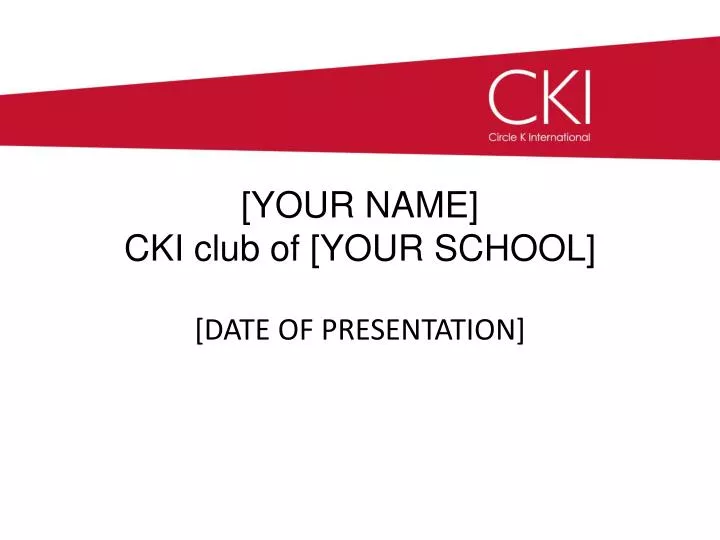 your name cki club of your school