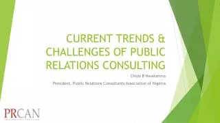 CURRENT TRENDS &amp; CHALLENGES OF PUBLIC RELATIONS CONSULTING