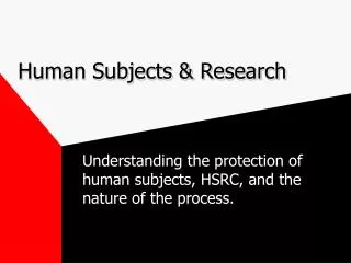 Human Subjects &amp; Research
