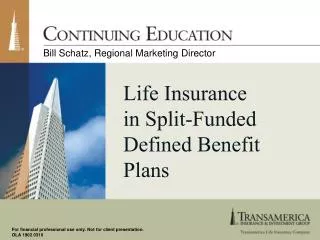 Life Insurance in Split-Funded Defined Benefit Plans