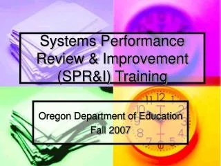 Systems Performance Review &amp; Improvement (SPR&amp;I) Training