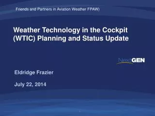 Weather Technology in the Cockpit (WTIC) Planning and Status Update