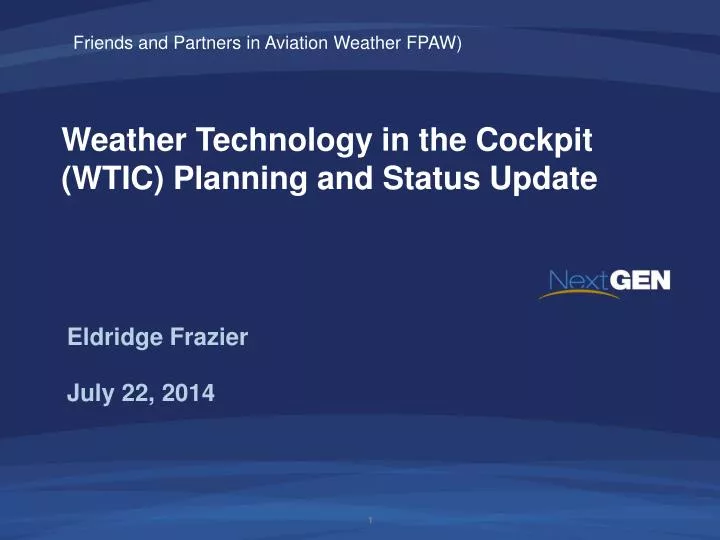 weather technology in the cockpit wtic planning and status update