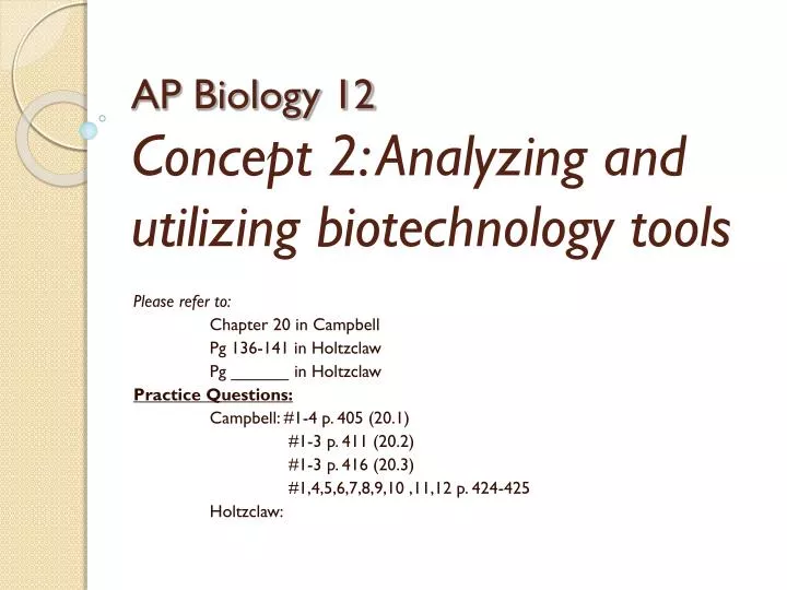 ap biology 12 concept 2 analyzing and utilizing biotechnology tools