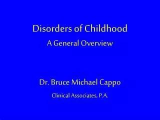 Disorders of Childhood A General Overview