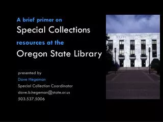 A brief primer on Special Collections resources at the Oregon State Library