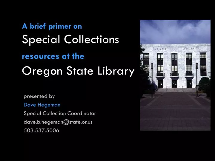 a brief primer on special collections resources at the oregon state library