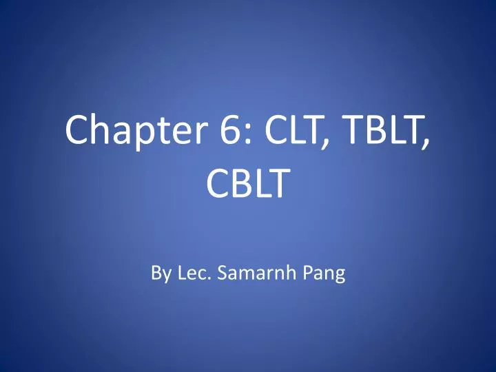 chapter 6 clt tblt cblt