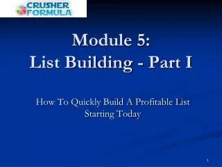 Module 5: List Building - Part I