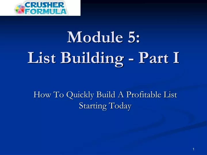 module 5 list building part i