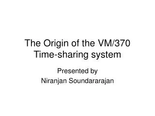The Origin of the VM/370 Time-sharing system