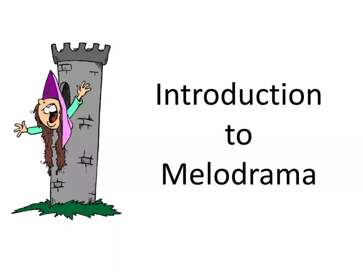 introduction to melodrama
