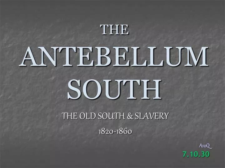 the antebellum south