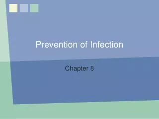Prevention of Infection