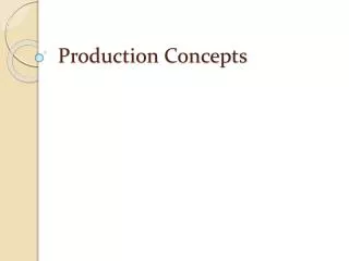 Production Concepts