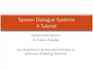 Spoken Dialogue Systems A Tutorial