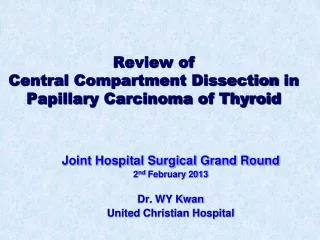Review of Central Compartment Dissection in Papillary Carcinoma of Thyroid