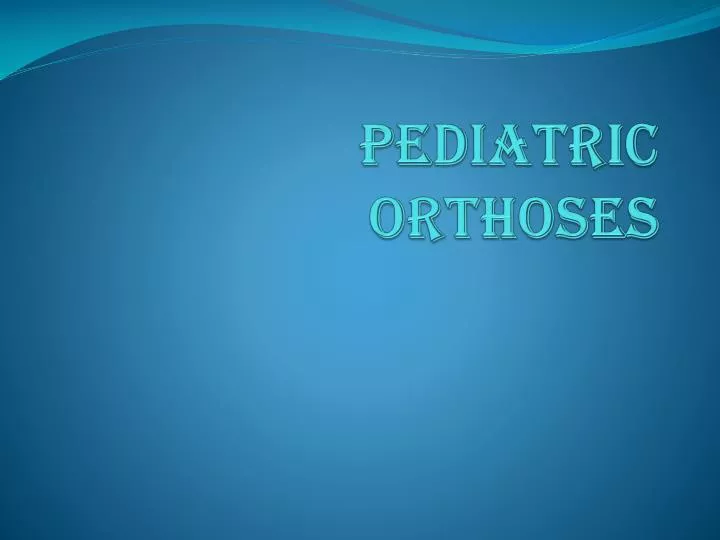 pediatric orthoses