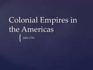 Colonial Empires in the Americas