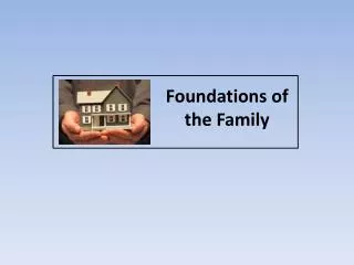 Foundations of the Family