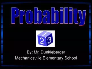 By: Mr. Dunkleberger Mechanicsville Elementary School