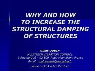 WHY AND HOW TO INCREASE THE STRUCTURAL DAMPING OF STRUCTURES