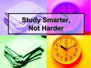 Study Smarter, Not Harder