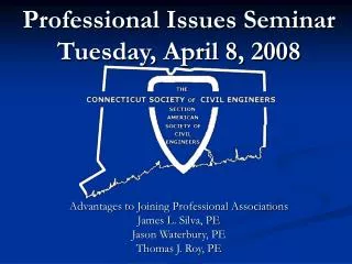 Professional Issues Seminar Tuesday, April 8, 2008