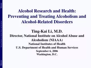 Alcohol Research and Health: Preventing and Treating Alcoholism and Alcohol-Related Disorders