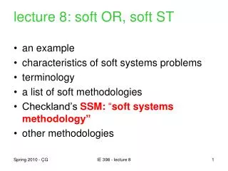 lecture 8: soft OR, soft ST an example characteristics of soft systems problems terminology