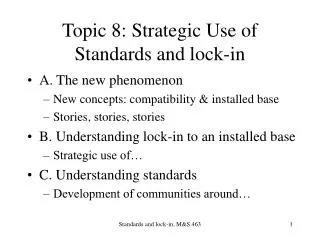Topic 8: Strategic Use of Standards and lock-in