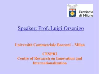 Speaker: Prof. Luigi Orsenigo
