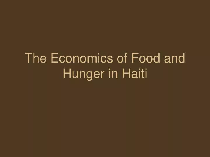 the economics of food and hunger in haiti