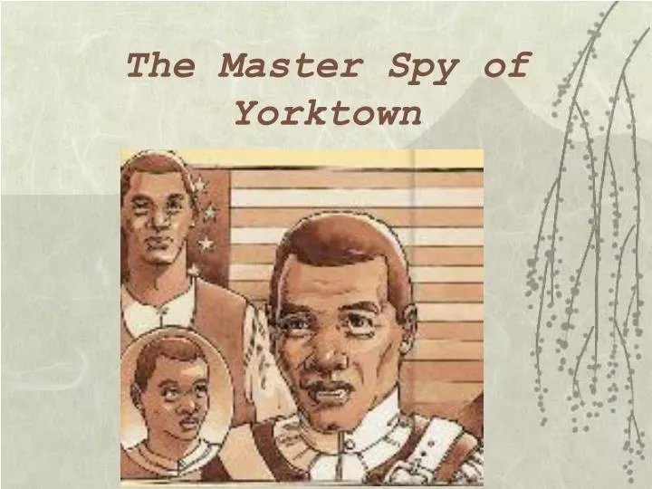 the master spy of yorktown