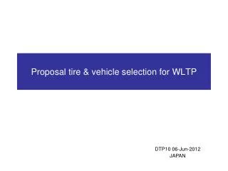 Proposal tire &amp; vehicle selection for WLTP