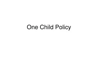 One Child Policy