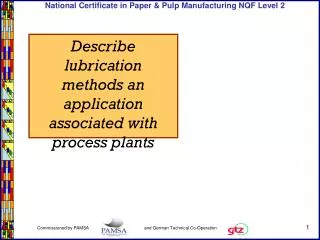 describe lubrication methods an application associated with process plants