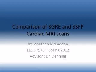 Comparison of SGRE and SSFP Cardiac MRI scans