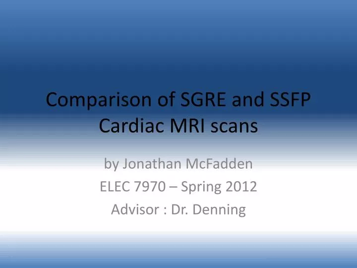 comparison of sgre and ssfp cardiac mri scans