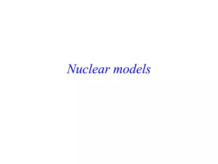 nuclear models