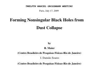 Forming Nonsingular Black Holes from Dust Collapse by R. Maier