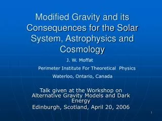 Modified Gravity and its Consequences for the Solar System, Astrophysics and Cosmology