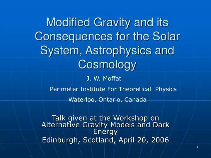 modified gravity and its consequences for the solar system astrophysics and cosmology