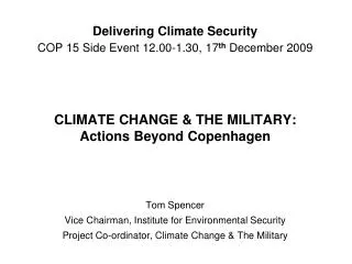 Tom Spencer Vice Chairman, Institute for Environmental Security