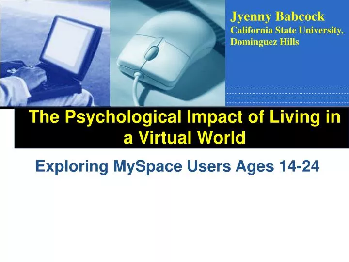 the psychological impact of living in a virtual world