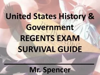 United States History &amp; Government REGENTS EXAM SURVIVAL GUIDE